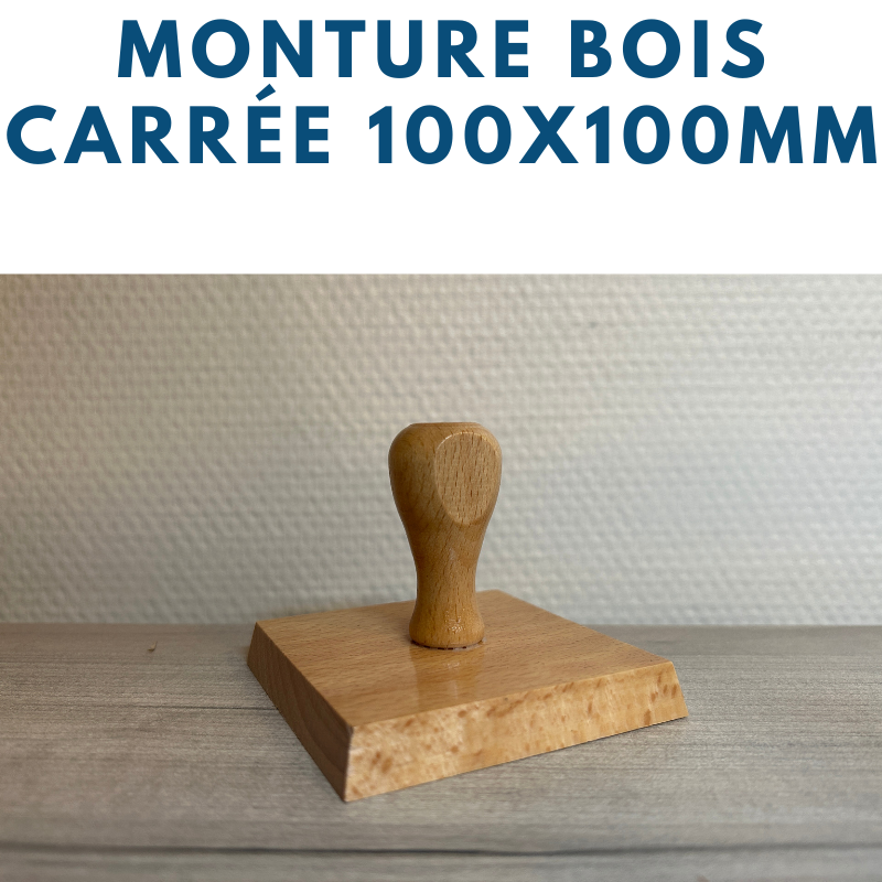 MONTURE BOIS POUR TAMPONS ENCREURS 10 X 10 CM OU 100 X 100 MM