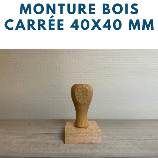MONTURE BOIS POUR TAMPONS ENCREURS 4 X 4 CM OU 40 X 40 MM