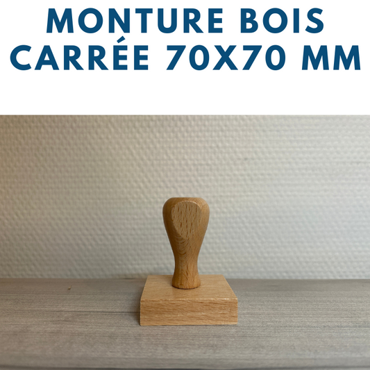 MONTURE BOIS POUR TAMPONS ENCREURS 7 X 7 CM OU 70 X 70 MM