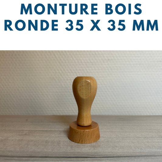 MONTURE BOIS POUR TAMPONS ENCREURS RONDE DIAMETRE 3,5 CM OU 35 MM