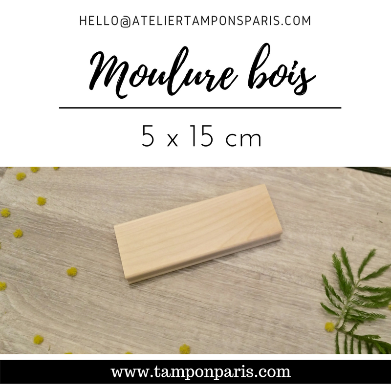 MOULURE BOIS POUR TAMPON GRAND FORMAT 5 X 15 CM OU 50 X 150 MM