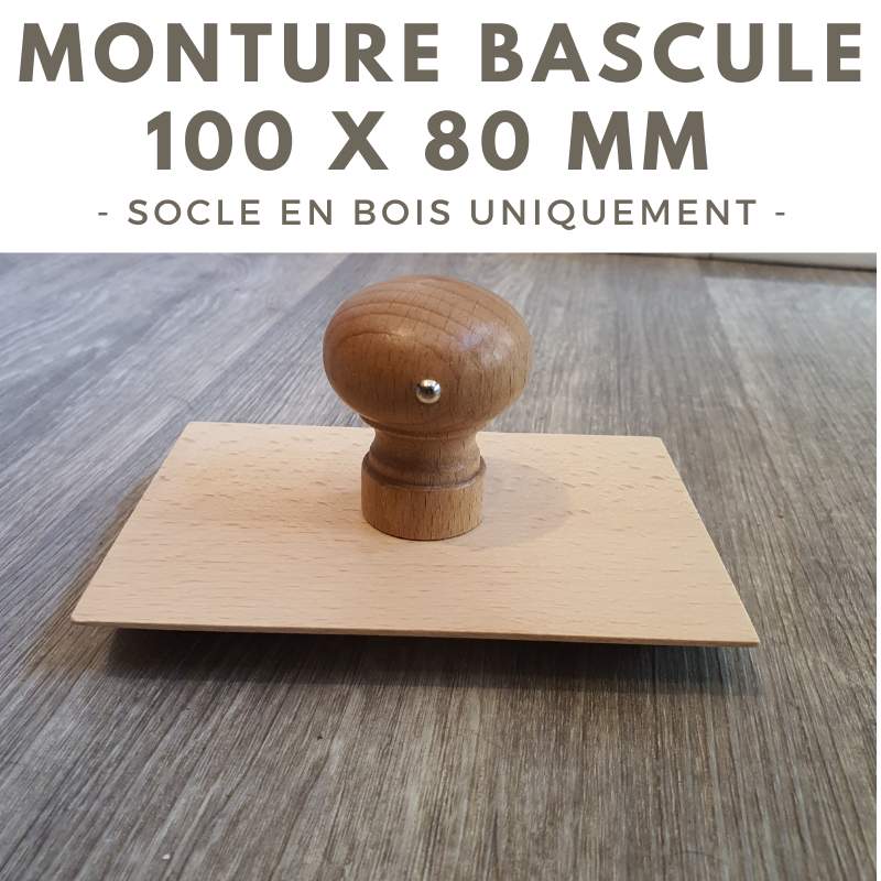 MONTURE BOIS POUR TAMPON BASCULE 100 X 80 MM