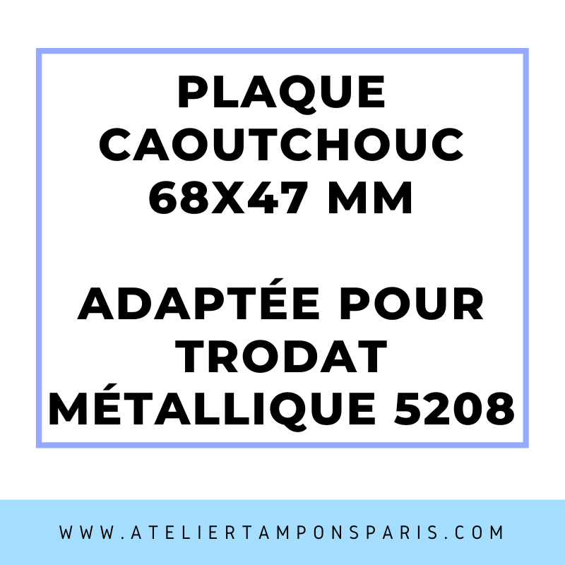 SEMELLE CAOUTCHOUC POUR TAMPON ENCREUR TRODAT MÉTALLIQUE 5208