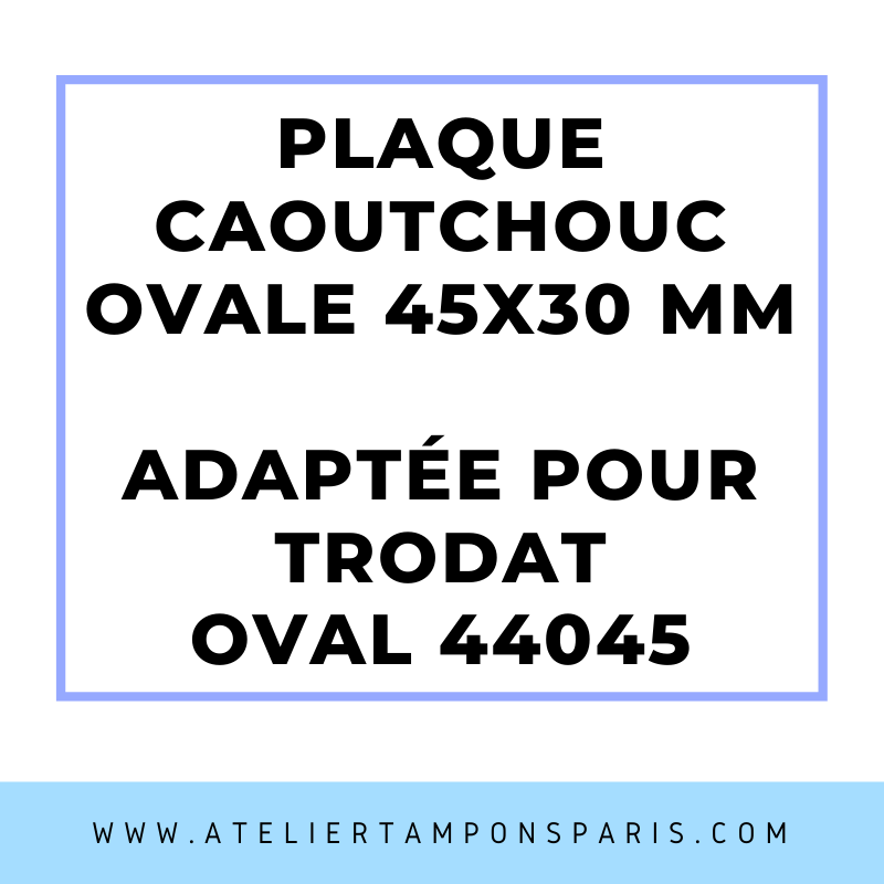 SEMELLE CAOUTCHOUC POUR TAMPON ENCREUR TRODAT OVAL 44045