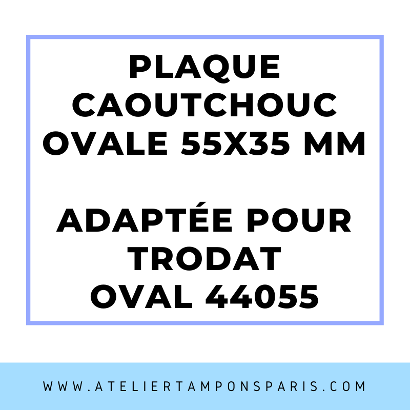 SEMELLE CAOUTCHOUC POUR TAMPON ENCREUR TRODAT OVAL 44055
