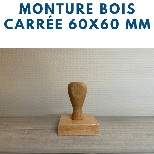 MONTURE BOIS POUR TAMPONS ENCREURS 6 X 6 CM OU 60 X 60 MM