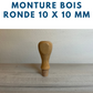 MONTURE BOIS POUR TAMPONS ENCREURS RONDE DIAMETRE 1 CM OU 10 MM