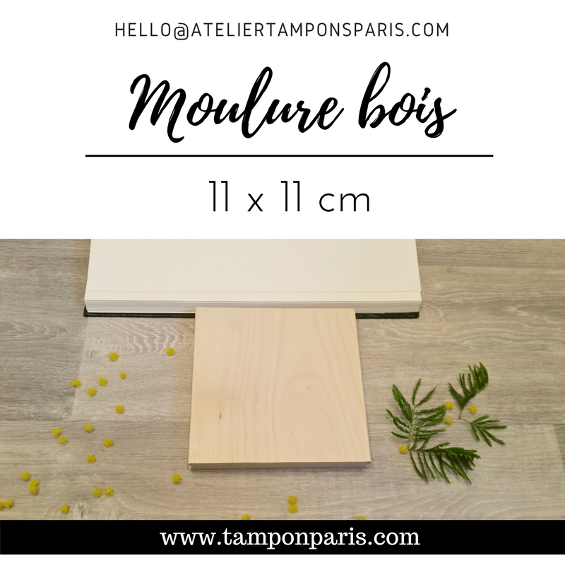 MOULURE BOIS POUR TAMPON GRAND FORMAT 11 X 11 CM OU 110 X 110 MM