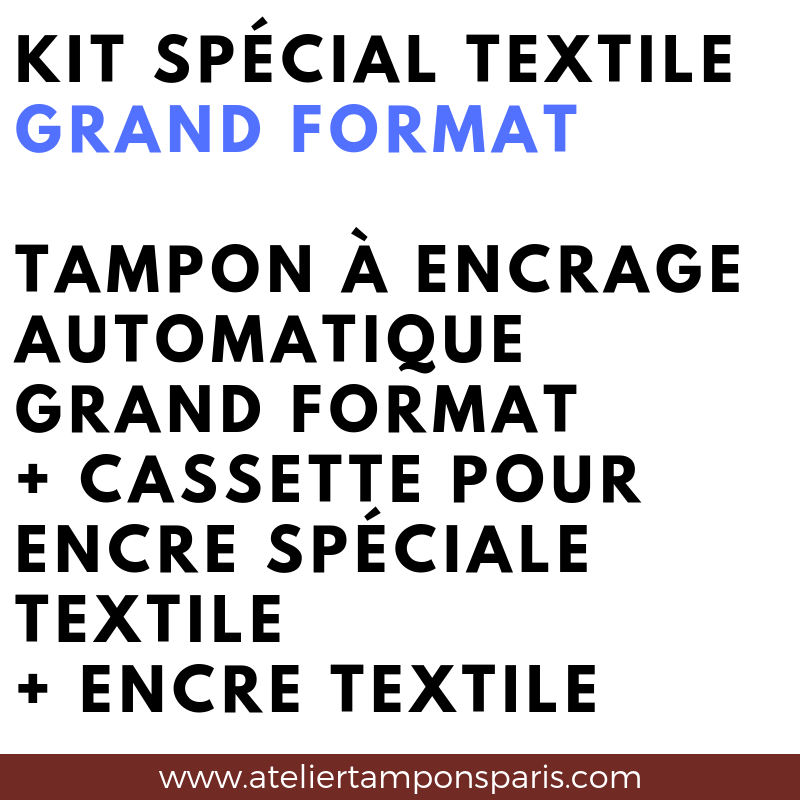 Kit textile grand format : tampon à encrage automatique grand format, cassette vierge et encre textile