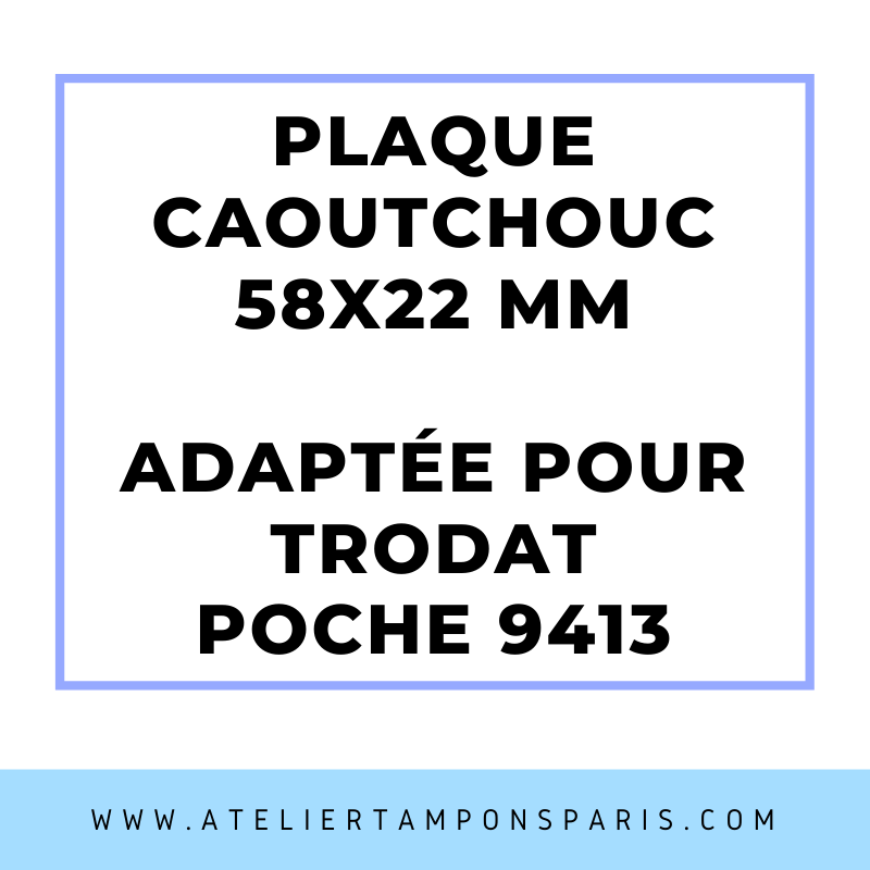 SEMELLE CAOUTCHOUC POUR TAMPON ENCREUR TRODAT DE POCHE 9413