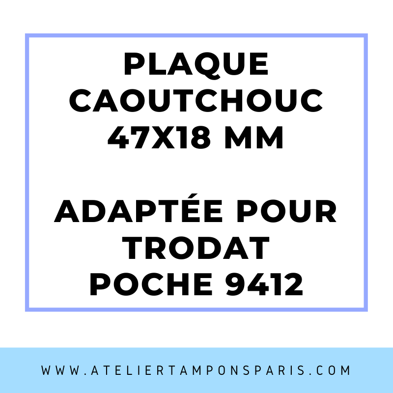 SEMELLE CAOUTCHOUC POUR TAMPON ENCREUR TRODAT DE POCHE 9412