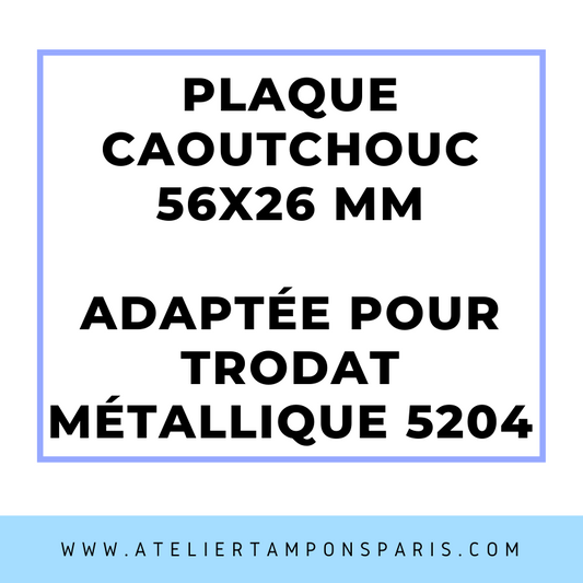 SEMELLE CAOUTCHOUC POUR TAMPON ENCREUR TRODAT MÉTALLIQUE 5204