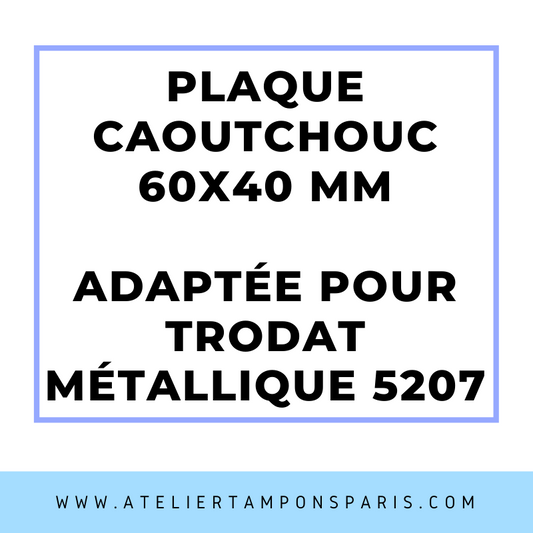 SEMELLE CAOUTCHOUC POUR TAMPON ENCREUR TRODAT MÉTALLIQUE 5207